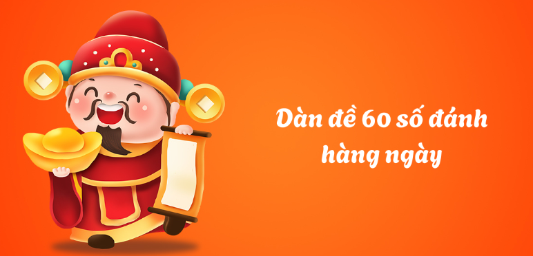 Dàn đề 60 số bất bại đánh là thắng