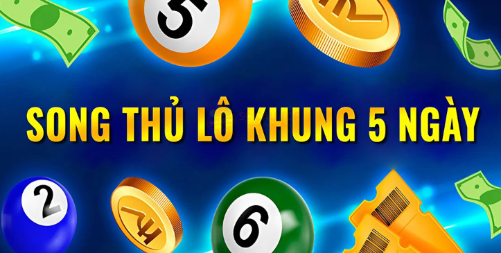 Nuôi lô song thủ khung 5 ngày