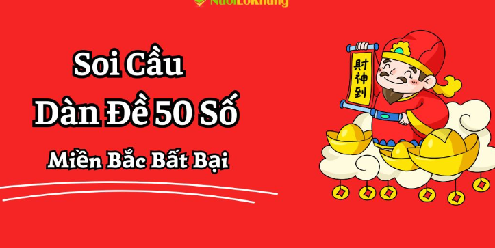 Soi cầu dàn đề 50 số miễn phí